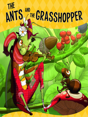 cover image of The Ants and the Grasshopper, Narrated by the Fanciful But Truthful Grasshopper